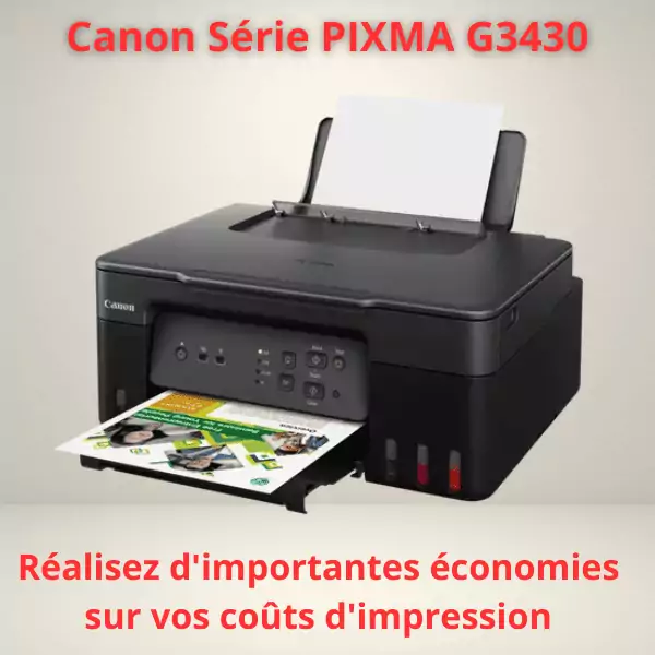 PIXMA G3430 Imprimante Canon Série